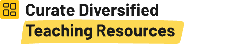 Curate Diversified Teaching Resources